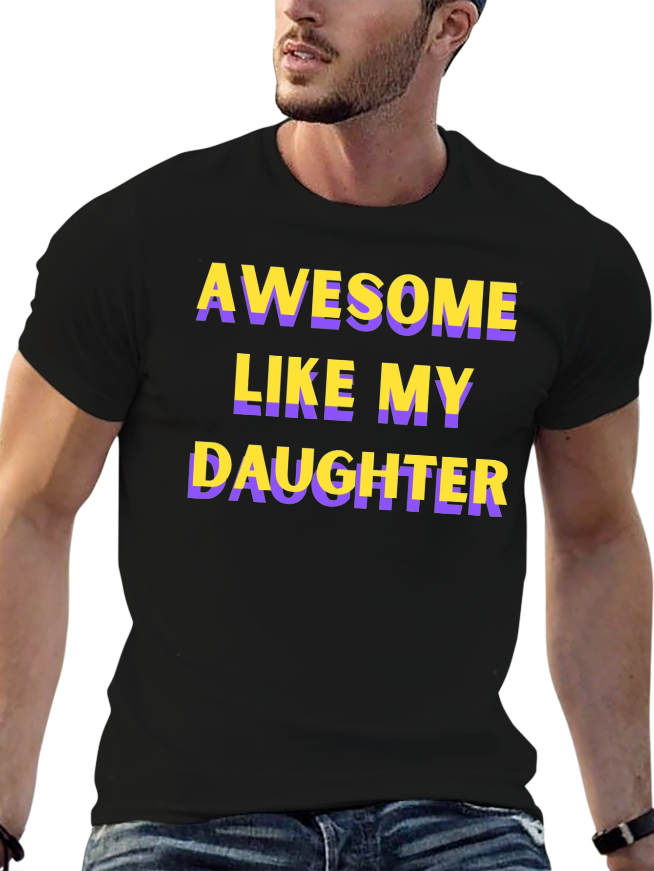 Awesome Like My Daughter T-Shirt