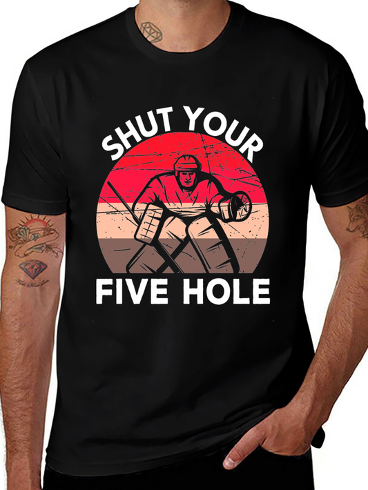 Shut Your Five Hole Hockey T-Shirt