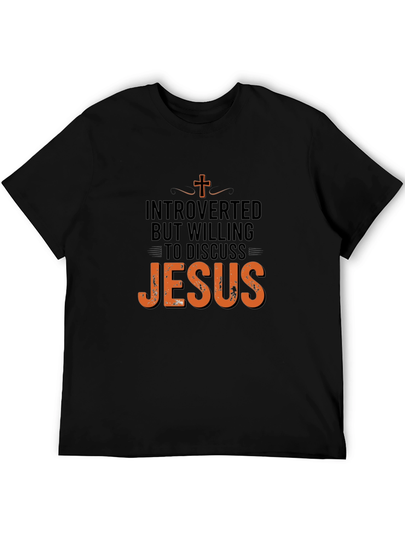 Introverted But Willing to Discuss Jesus T-Shirt