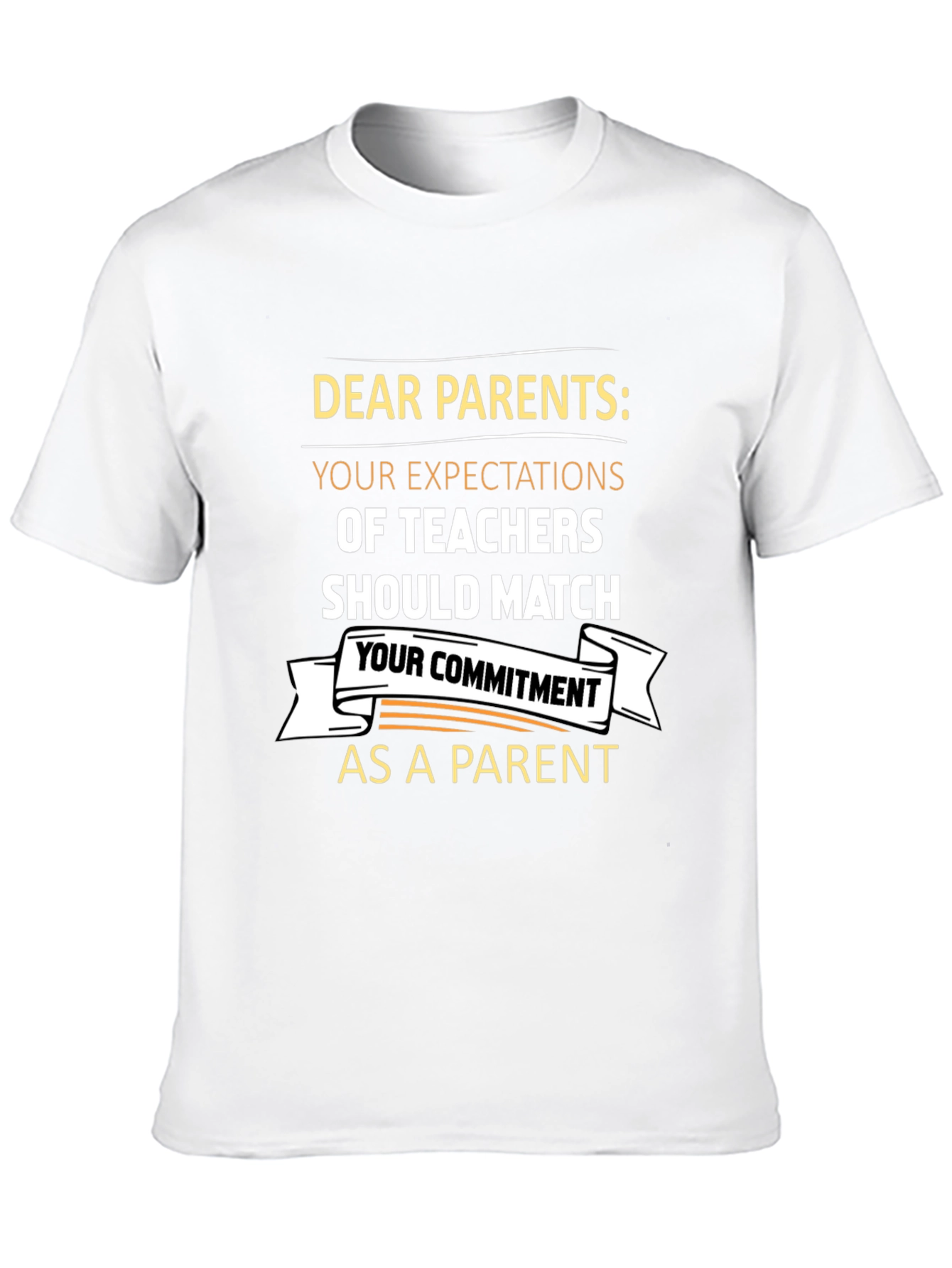 Dear Parents Teacher Expectations T-Shirt