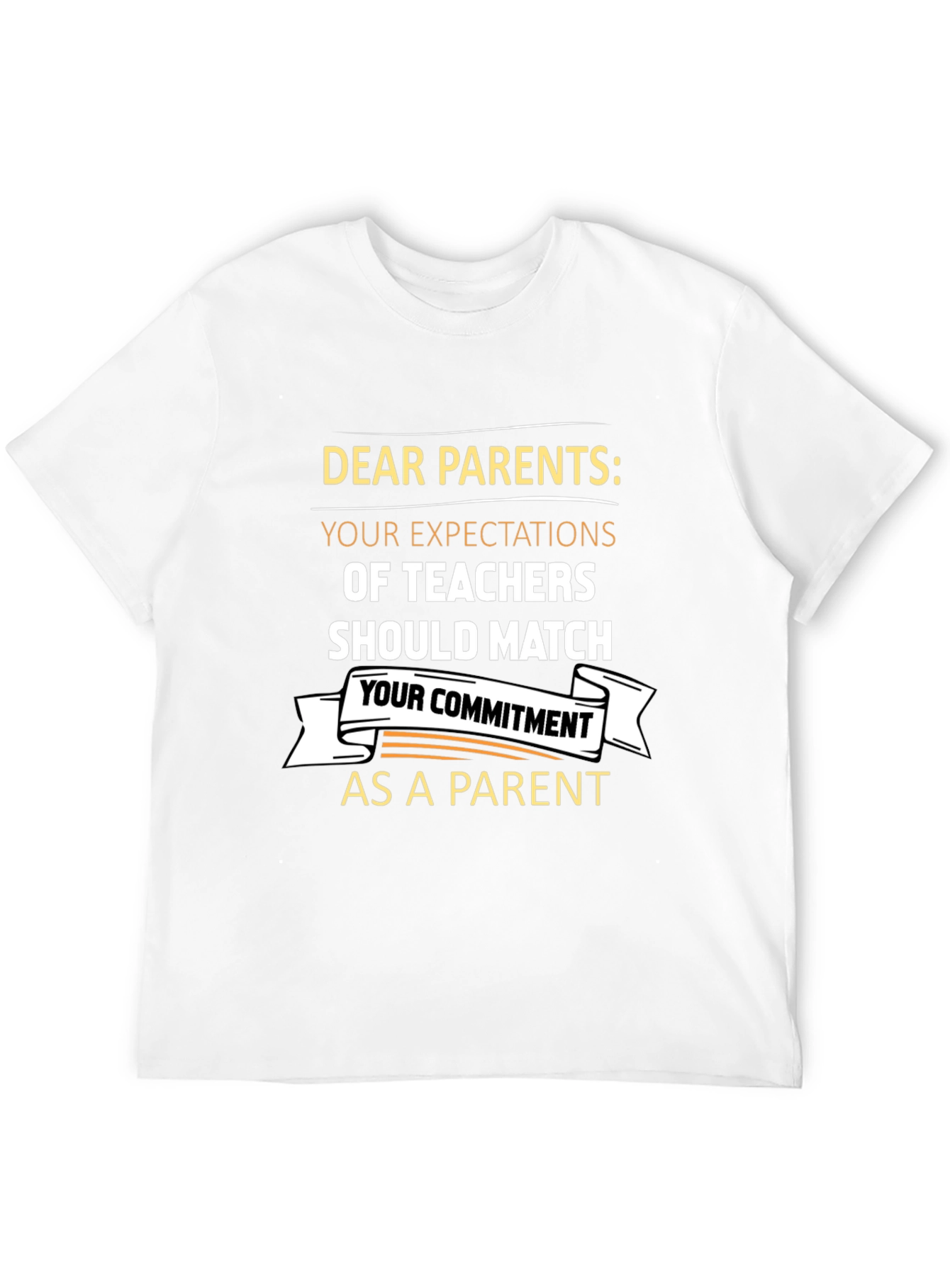 Dear Parents Teacher Expectations T-Shirt