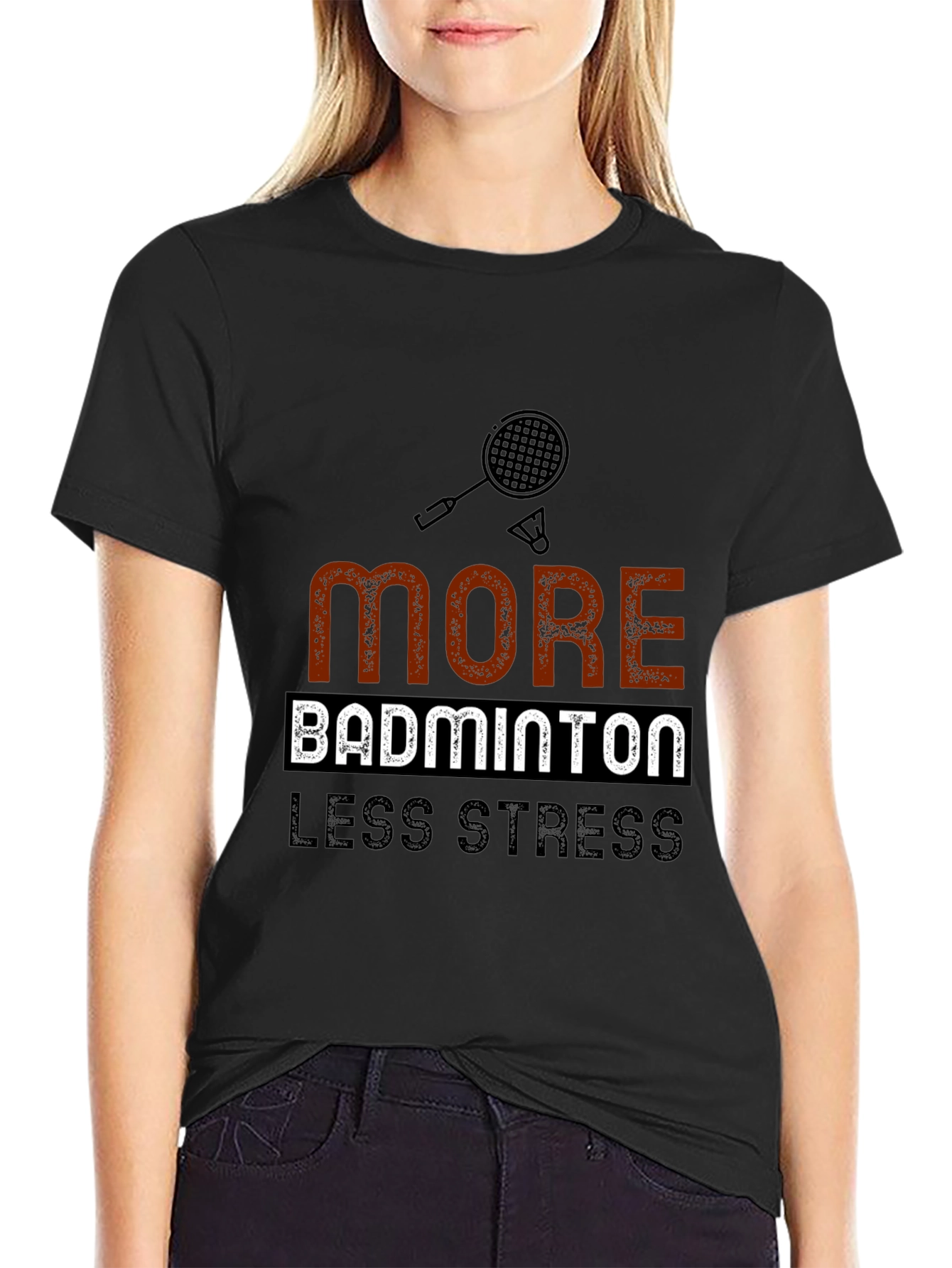 Badminton T-Shirt: More Badminton Less Stress