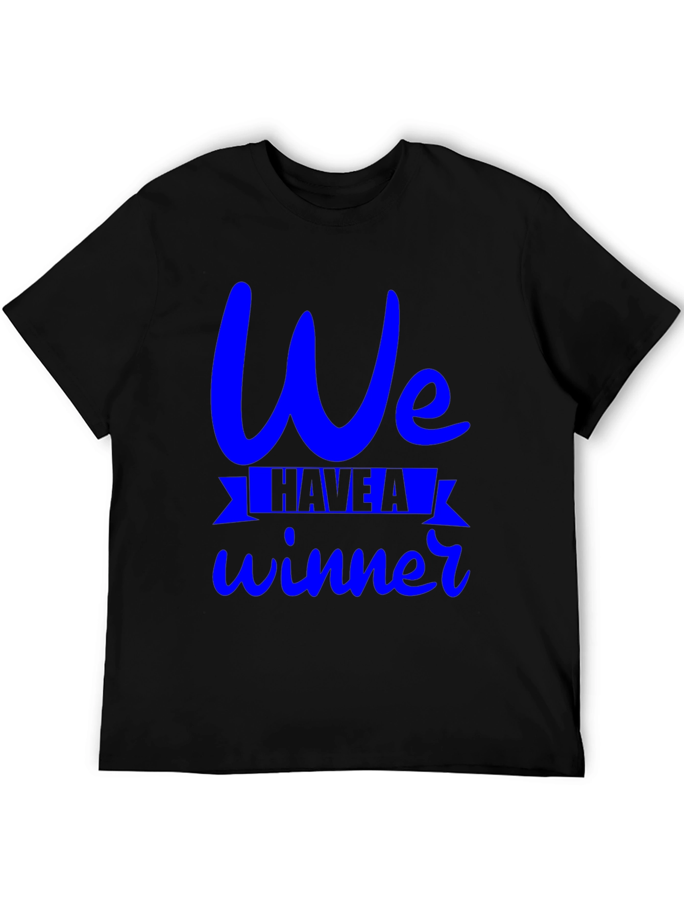 We Have A Winner Black T-Shirt