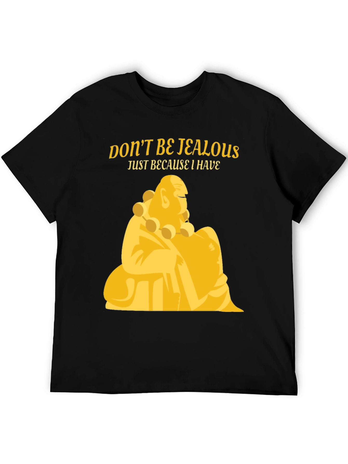 Dont Be Jealous Buddha Graphic T-Shirt