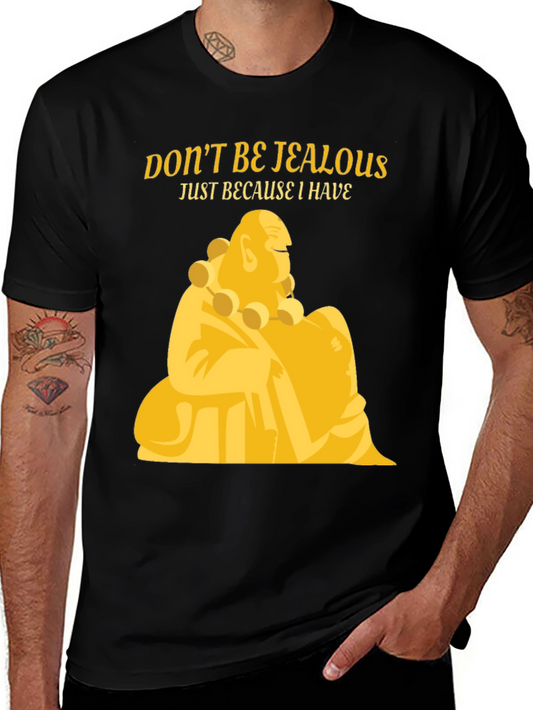 Dont Be Jealous Buddha Graphic T-Shirt