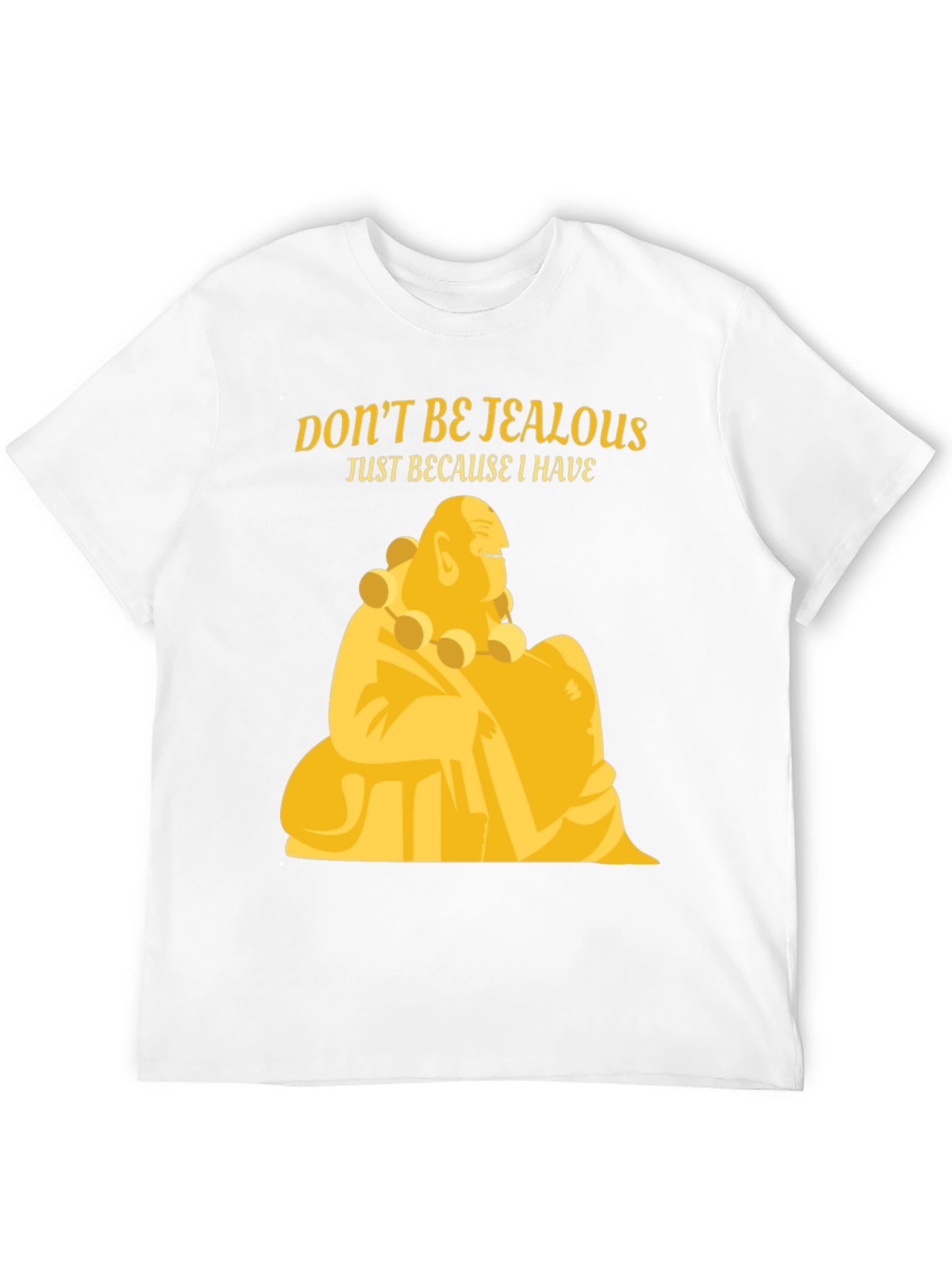 Dont Be Jealous Buddha Graphic T-Shirt