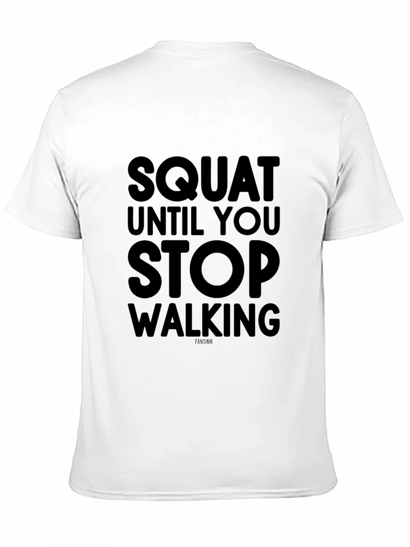 Squat Until You Stop Walking Graphic Tee