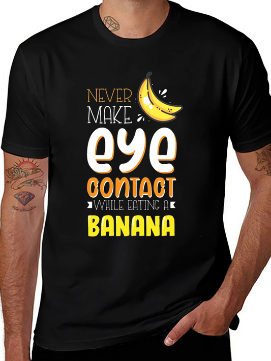 Never Make Eye Contact Banana Graphic T-Shirt