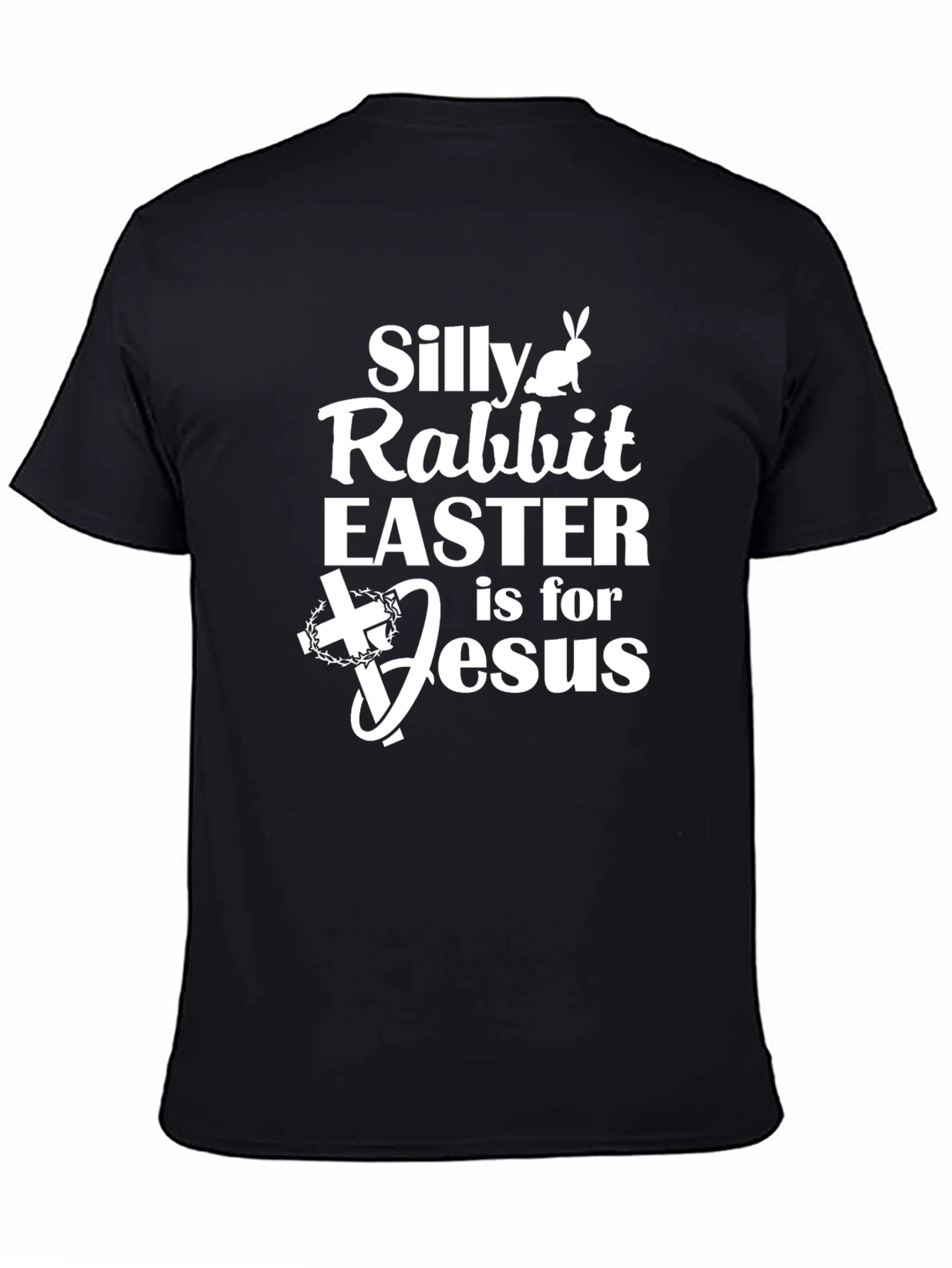 Silly Rabbit Easter Is For Jesus Black T-Shirt