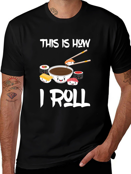 Sushi Lovers Humor Tee - This is How I Roll!