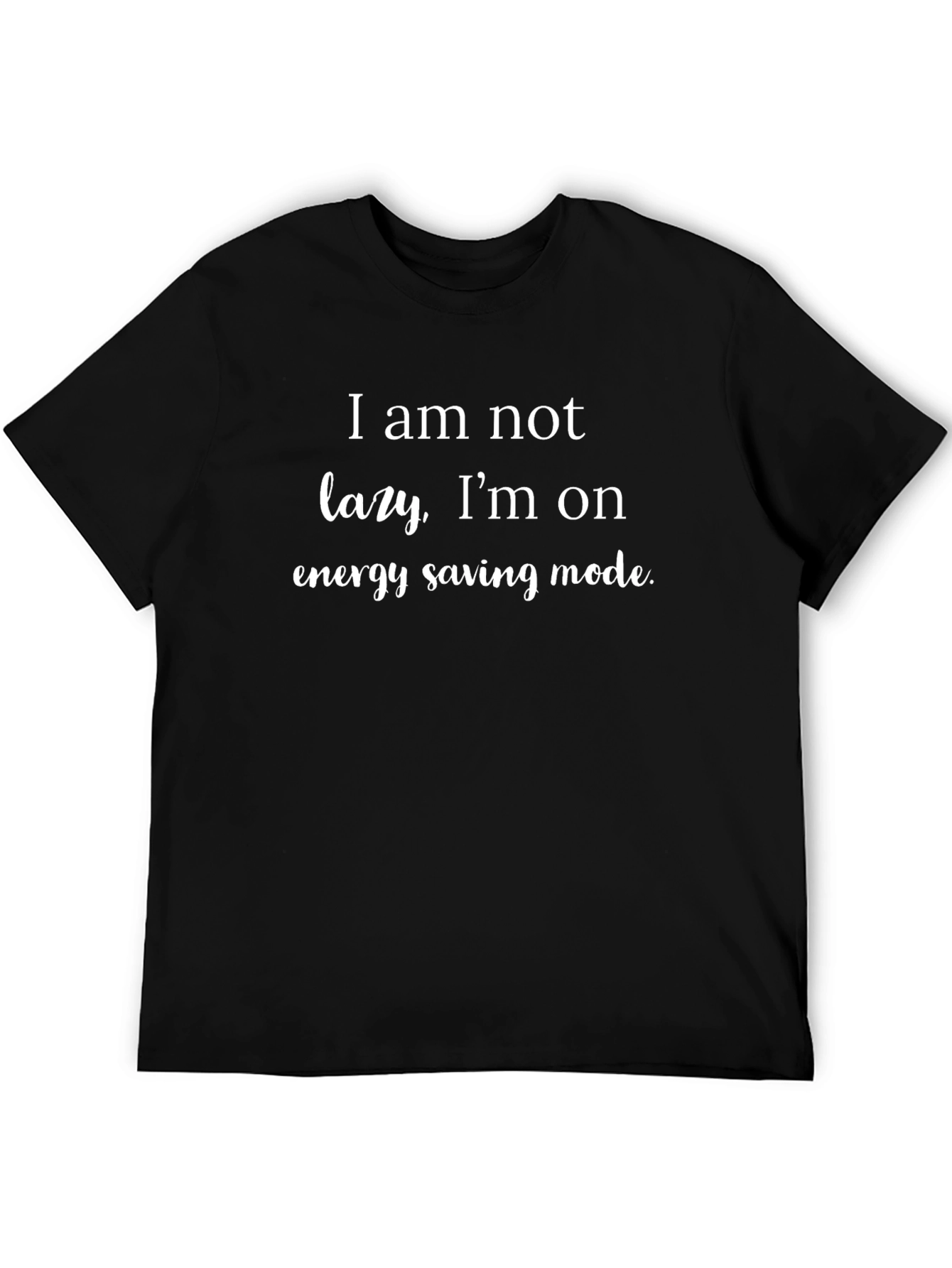 Funny Energy Saving Mode Graphic Tee