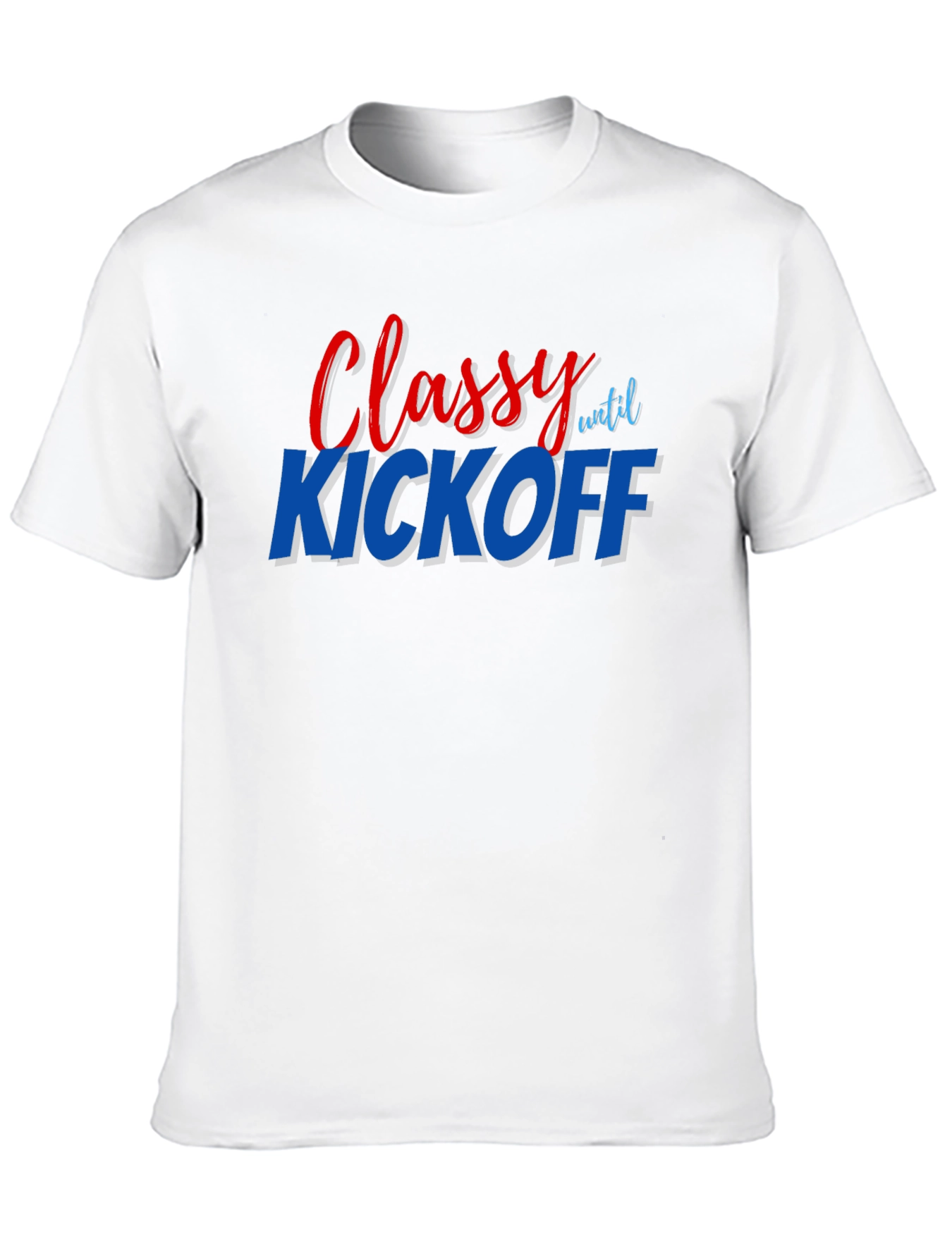 Classy Until Kickoff Graphic Tee