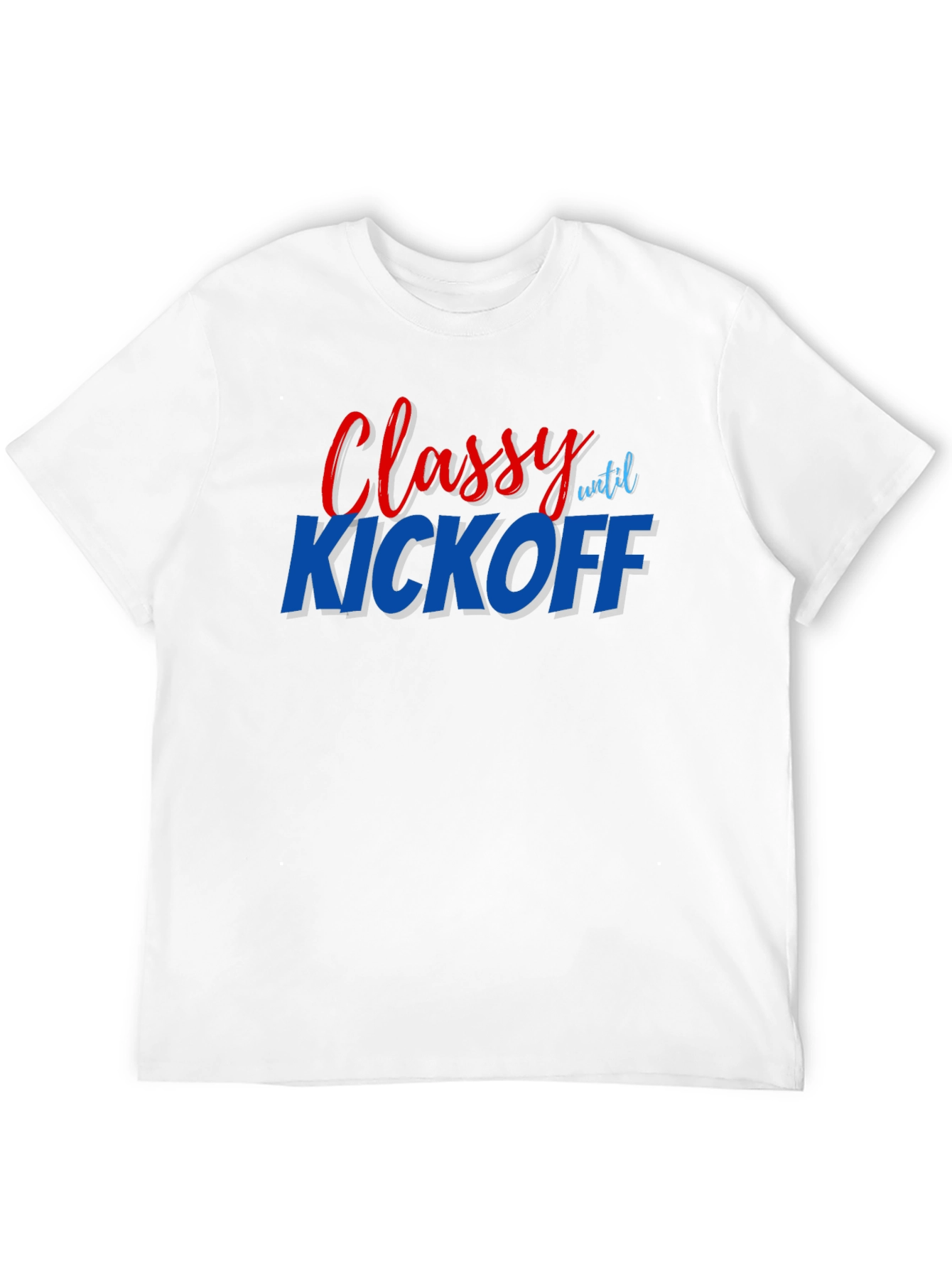Classy Until Kickoff Graphic Tee