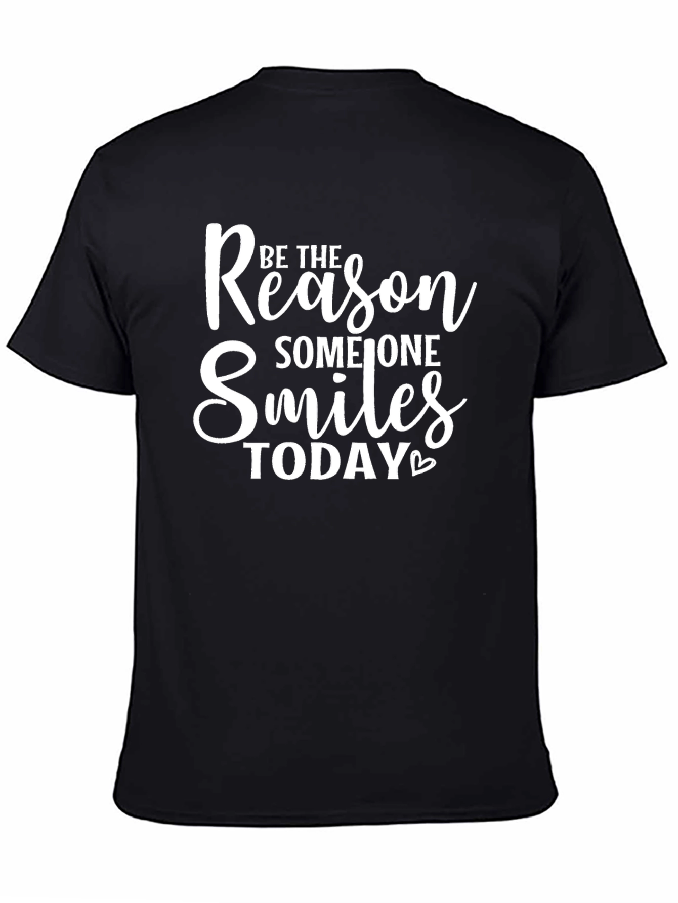 Be The Reason Someone Smiles Today Black T-Shirt