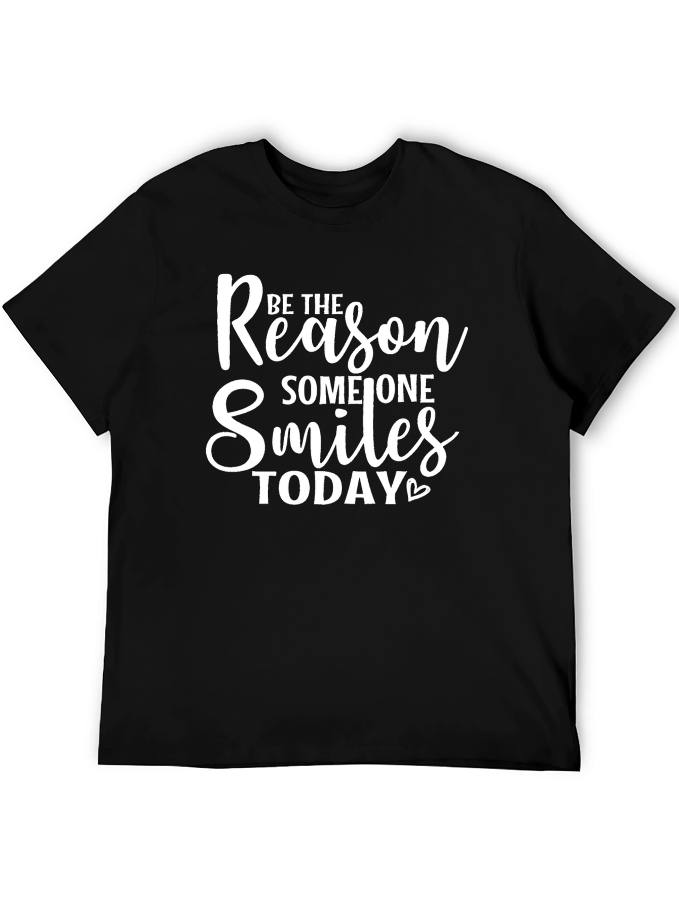 Be The Reason Someone Smiles Today Black T-Shirt