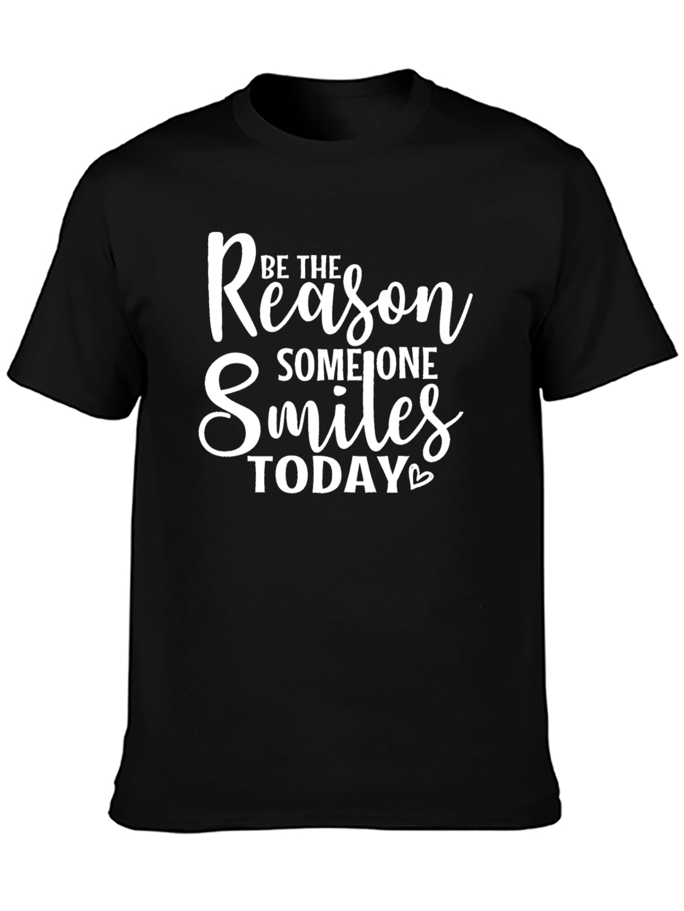 Be The Reason Someone Smiles Today Black T-Shirt