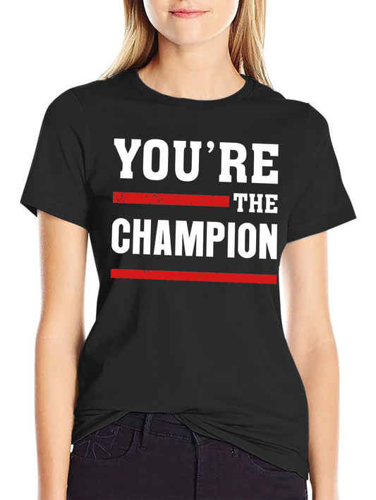 Youre the Champion Graphic Tee
