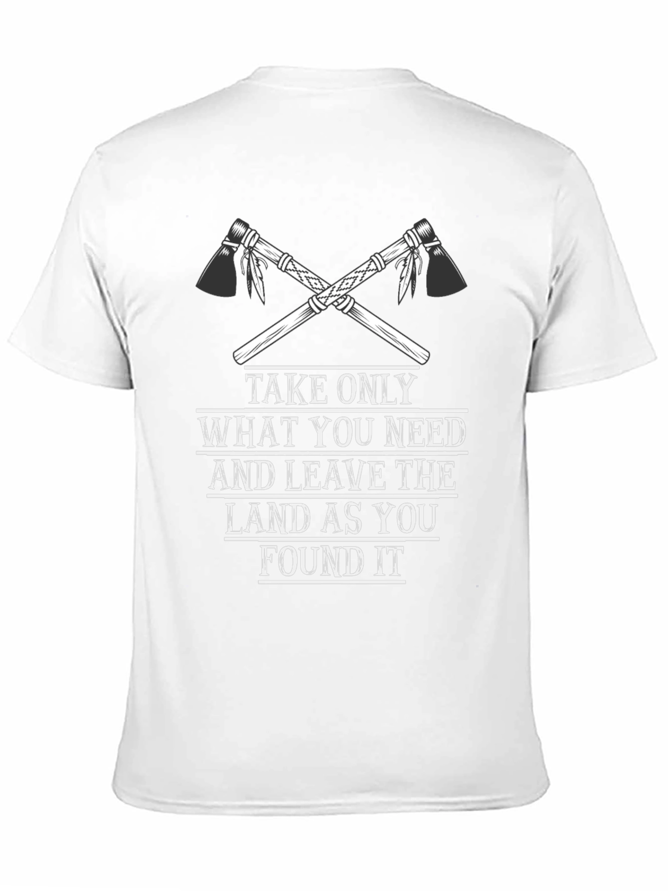 Axe T-Shirt: Take Only What You Need