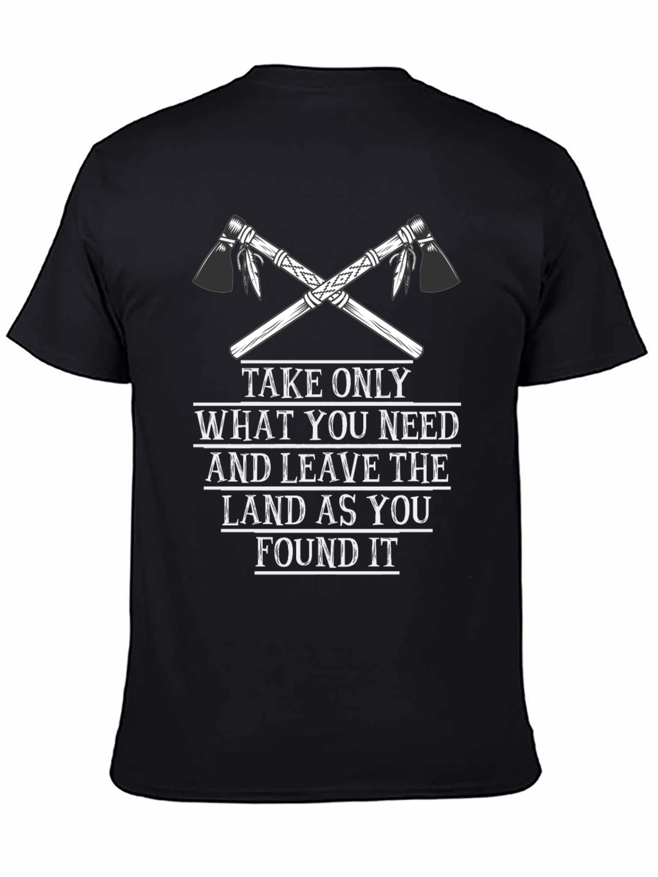Axe T-Shirt: Take Only What You Need