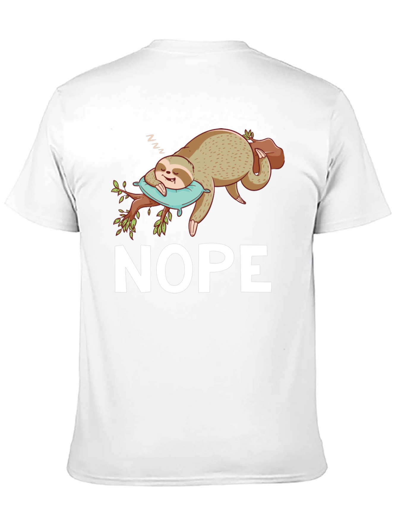 Nope Sloth T-Shirt - Sleepy & Funny
