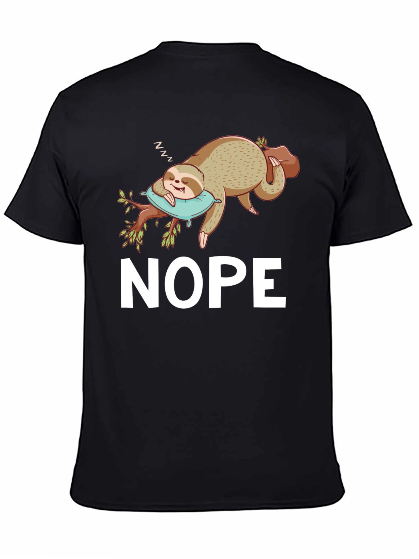 Nope Sloth T-Shirt - Sleepy & Funny