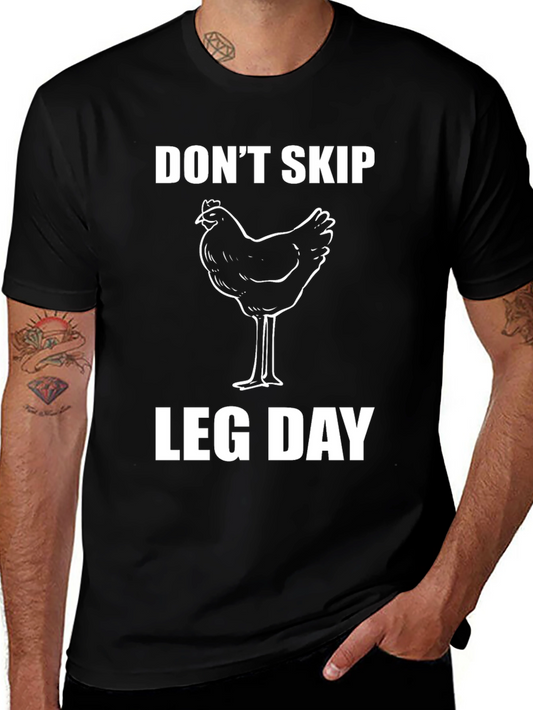 Dont Skip Leg Day Funny Chicken T-Shirt