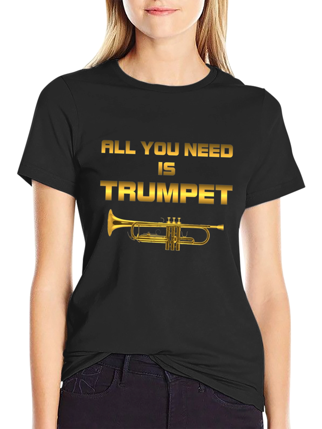 All You Need Is Trumpet T-Shirt - Musician Tee