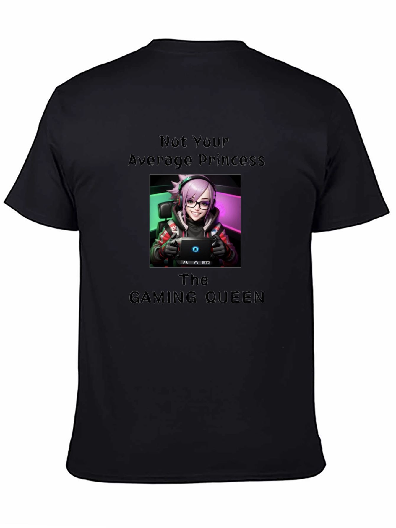 Not Your Average Princess Gaming Queen T-Shirt