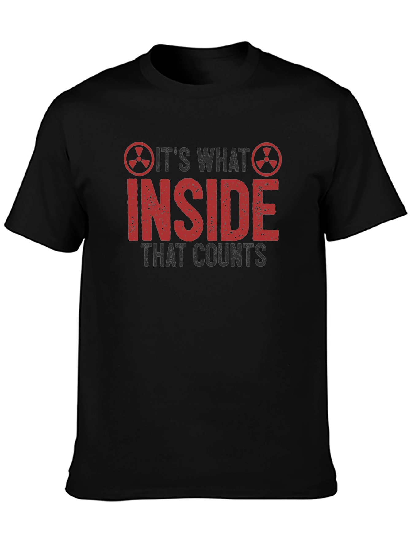 Its Whats Inside That Counts T-Shirt