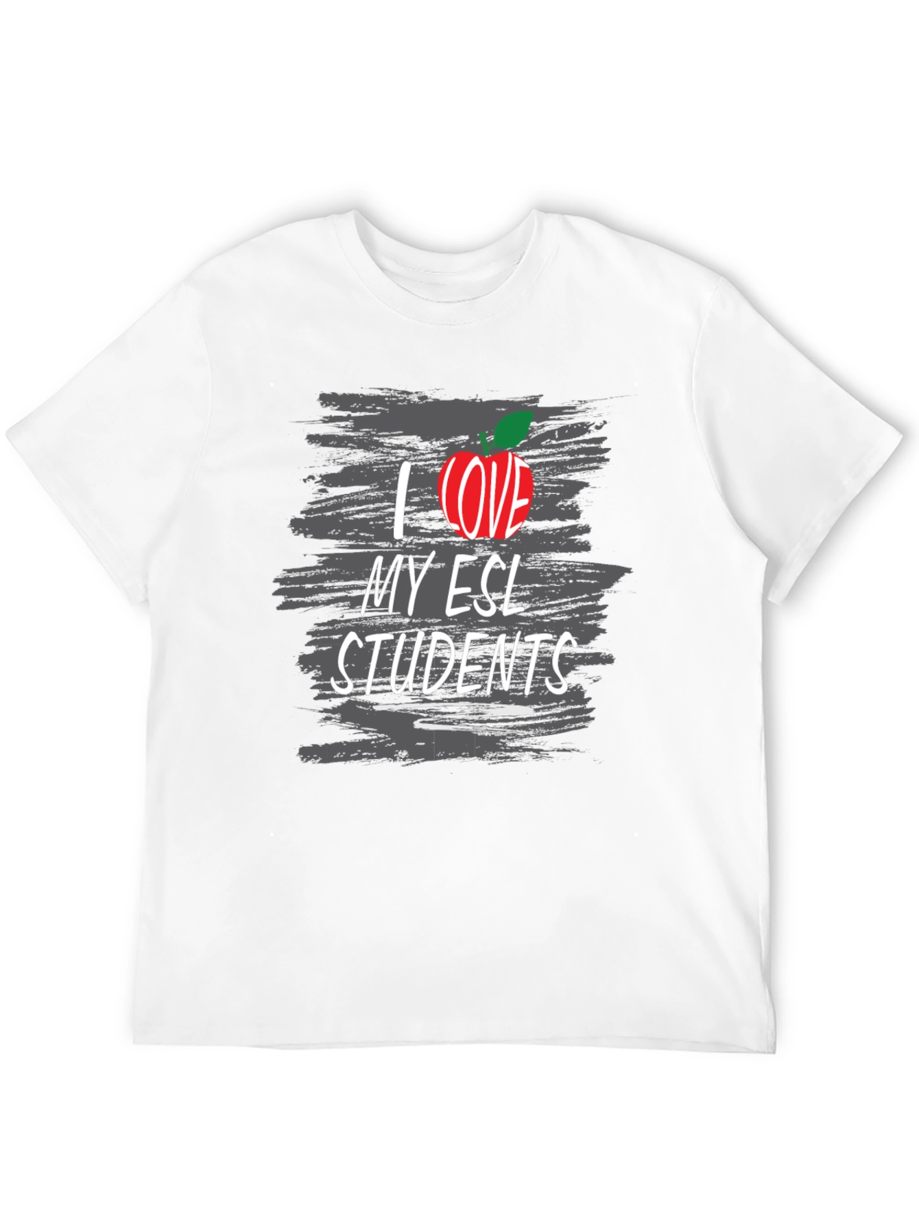 I Love My ESL Students Teacher T-Shirt