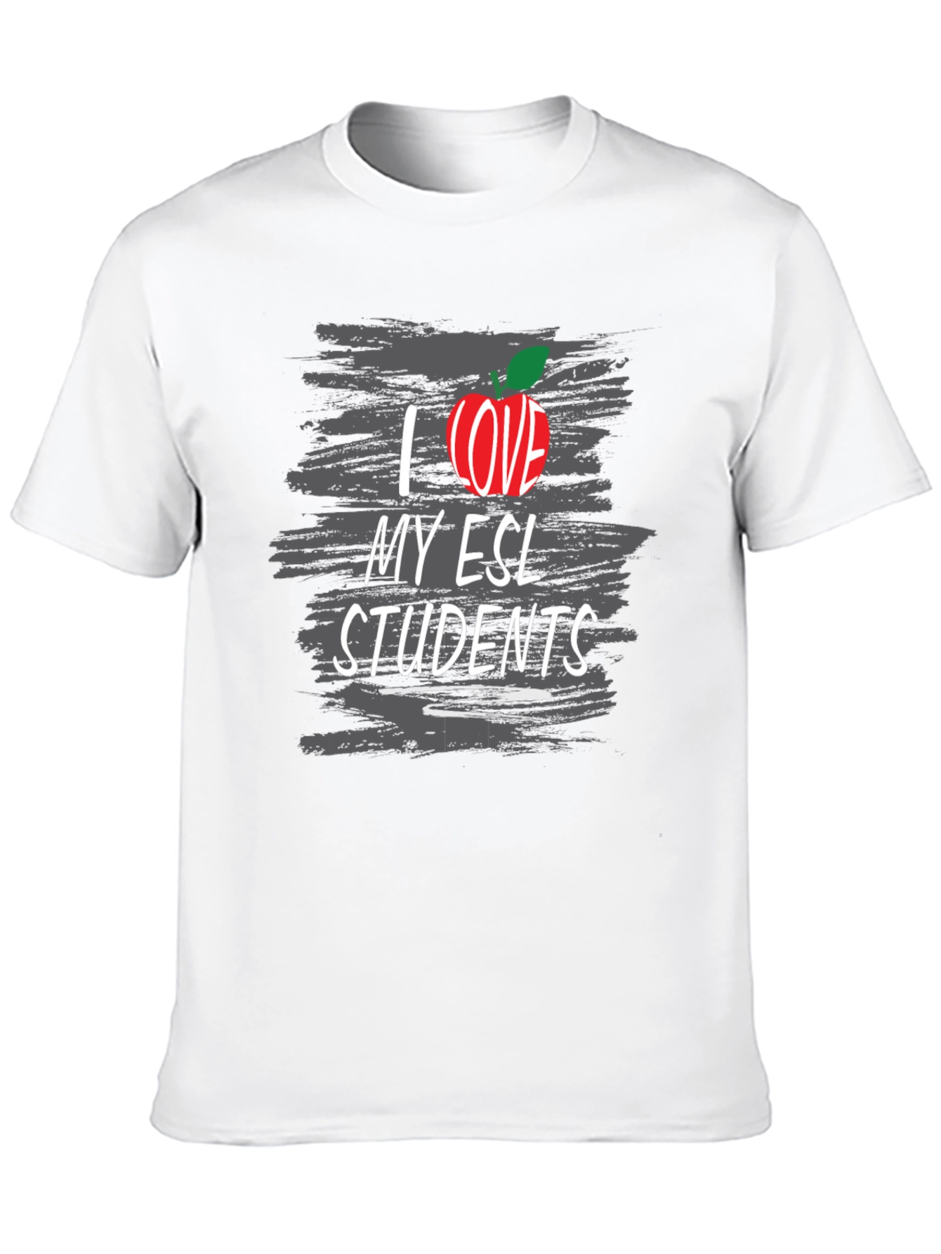 I Love My ESL Students Teacher T-Shirt