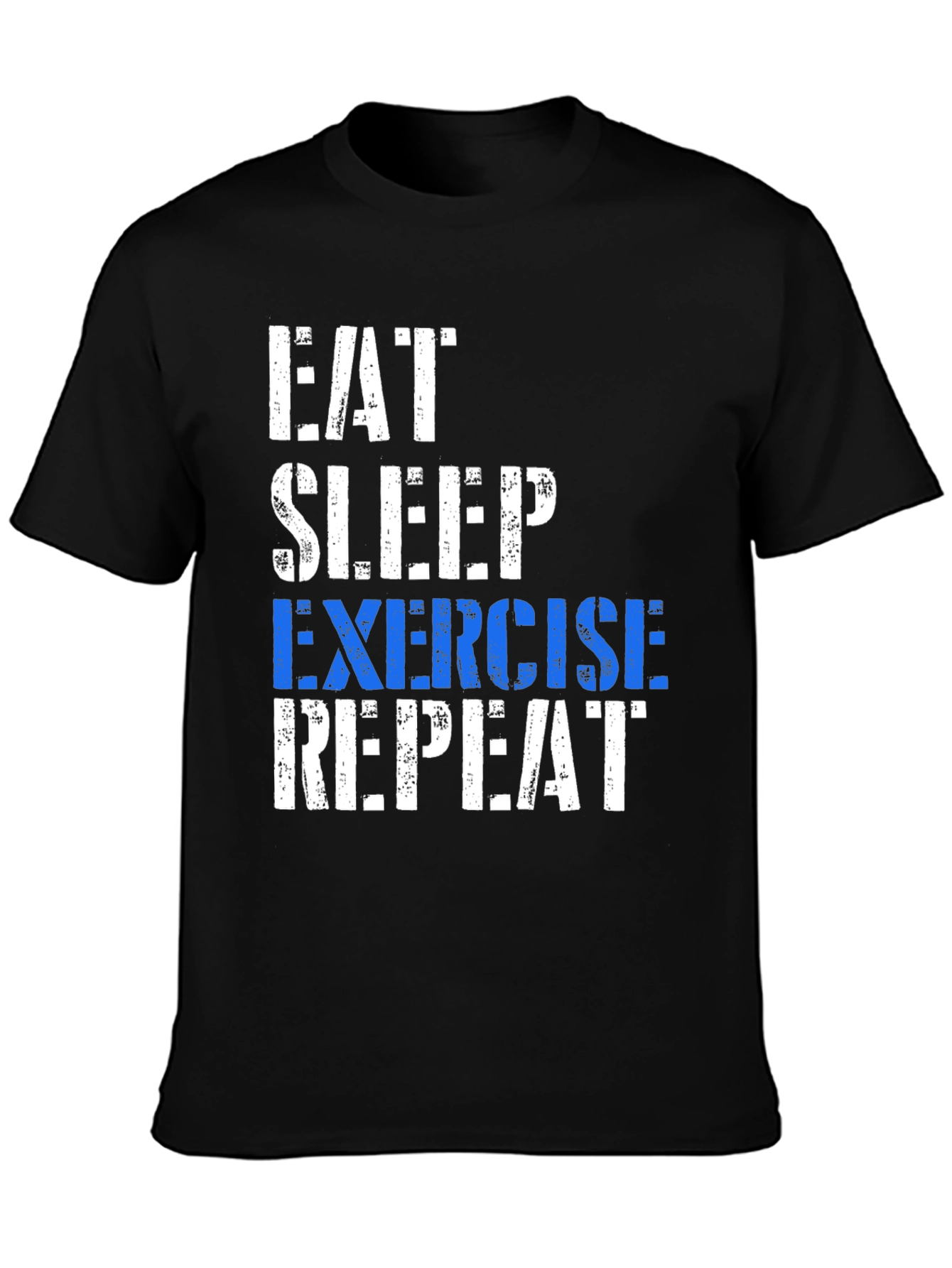 Eat Sleep Exercise Repeat T-Shirt