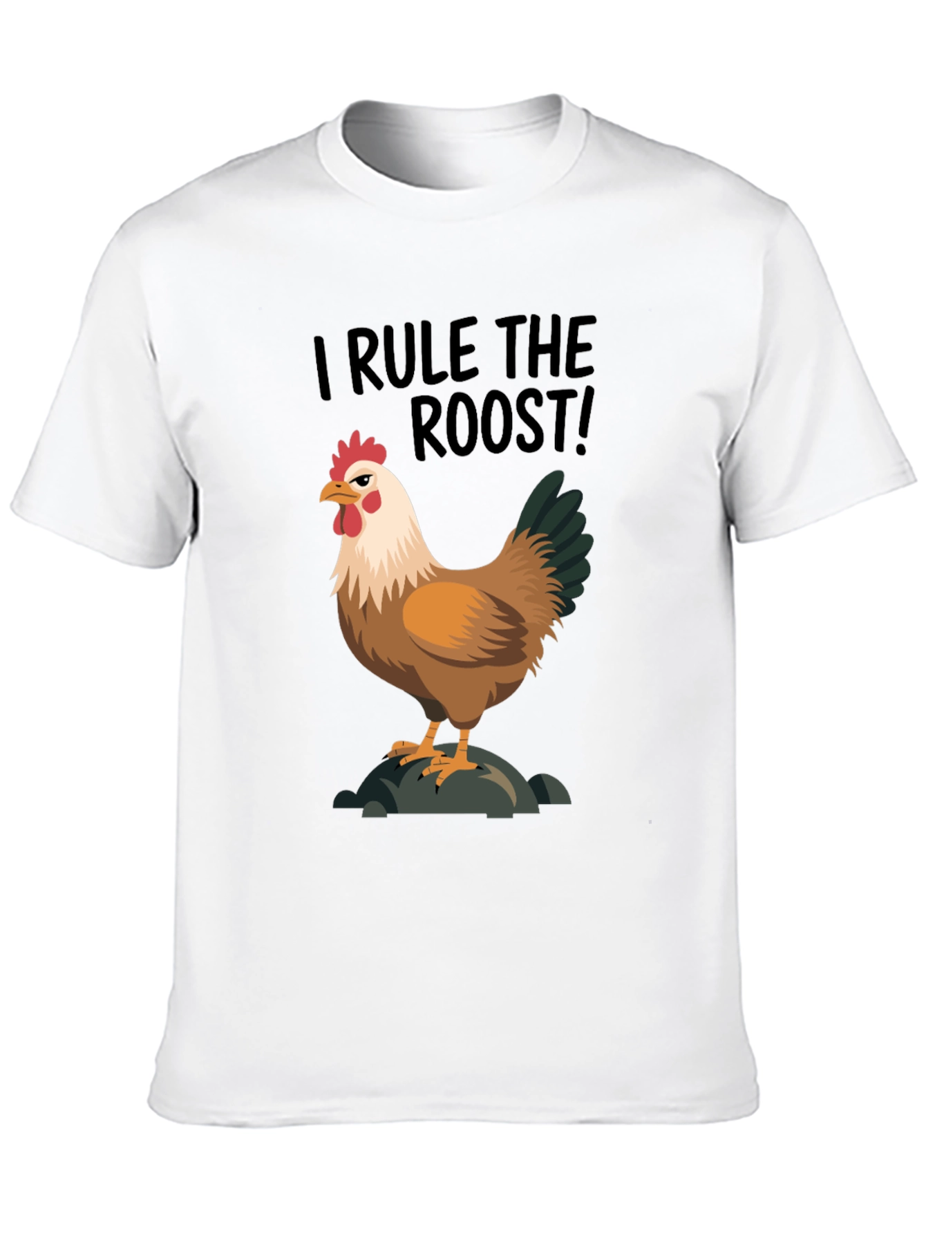 I Rule the Roost Chicken Graphic Tee
