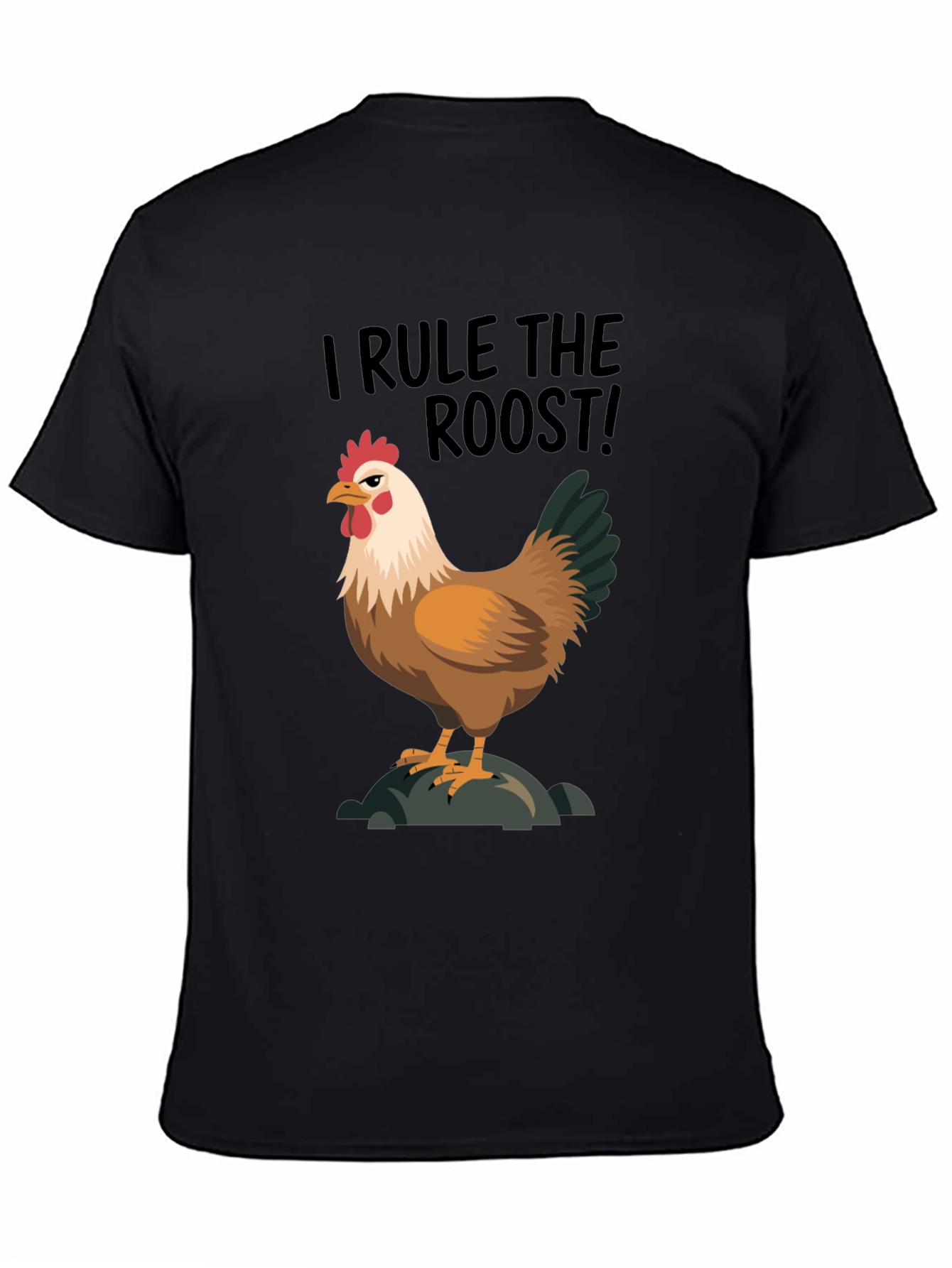 I Rule the Roost Chicken Graphic Tee