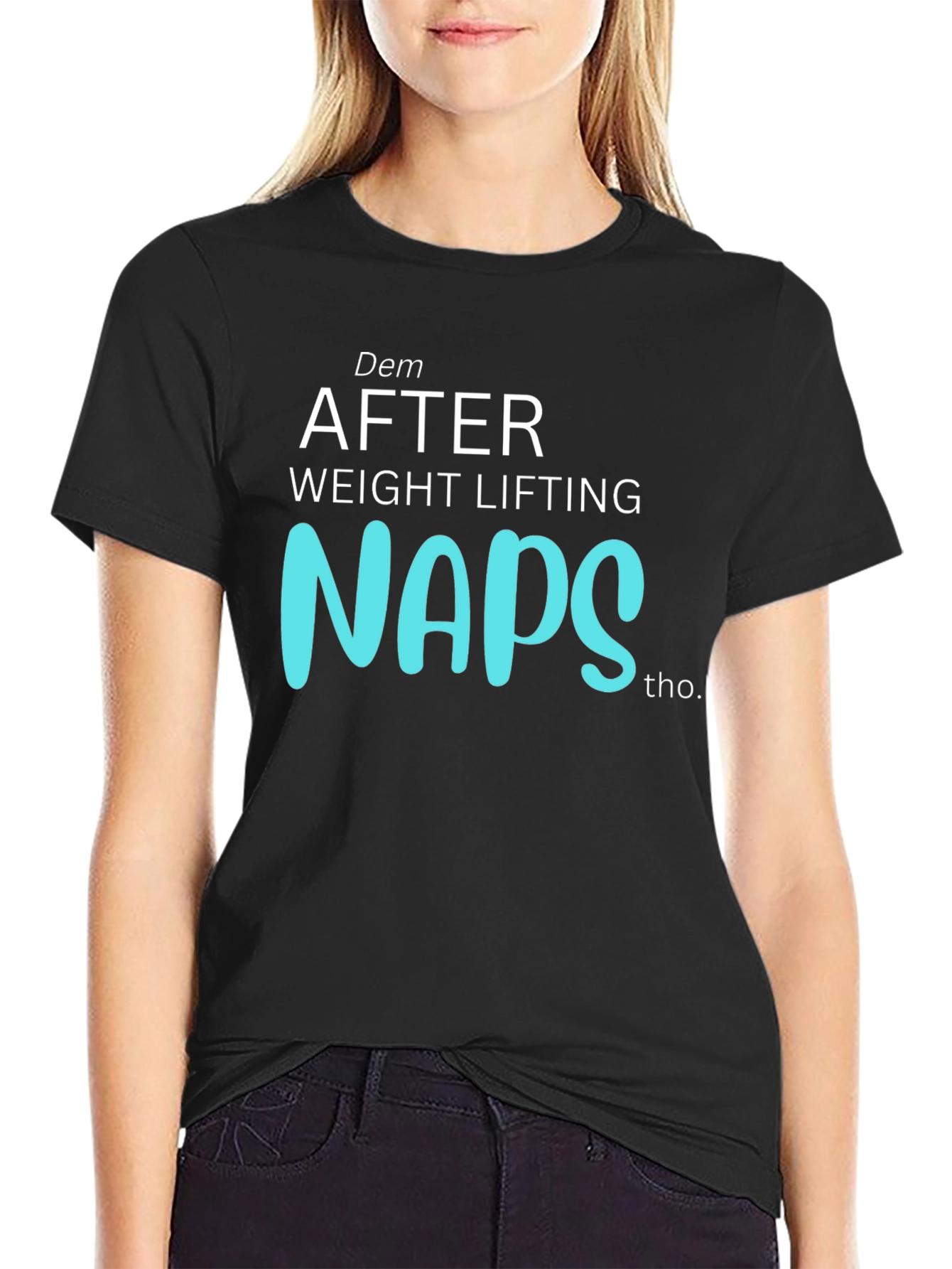 Dem After Weight Lifting Naps Graphic T-Shirt
