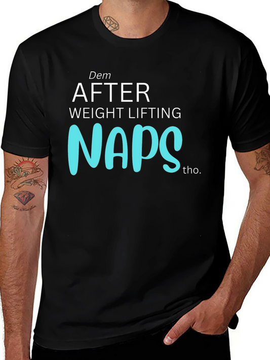 Dem After Weight Lifting Naps Graphic T-Shirt