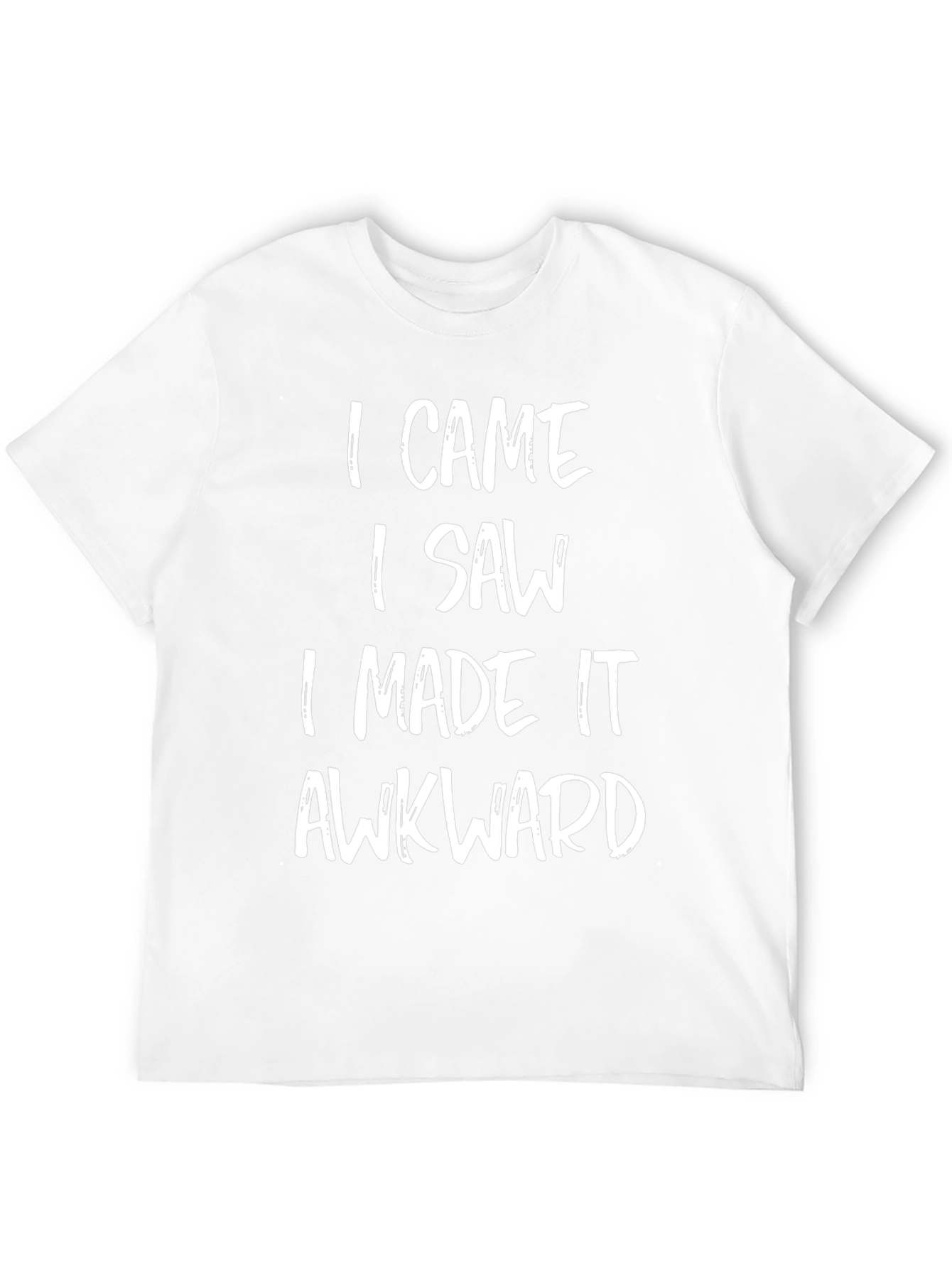 Awkward Slogan T-Shirt - I Came I Saw