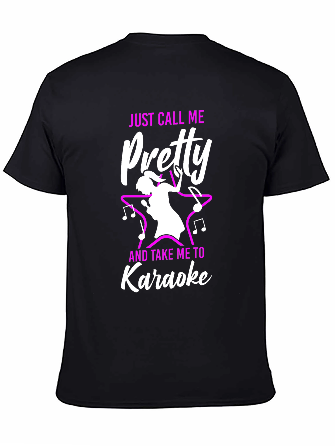 Just Call Me Pretty Karaoke T-Shirt