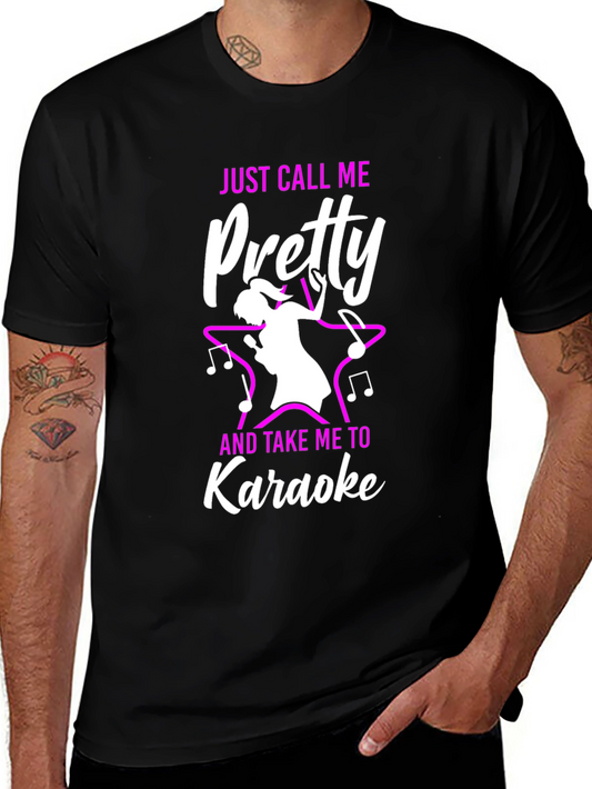 Just Call Me Pretty Karaoke T-Shirt