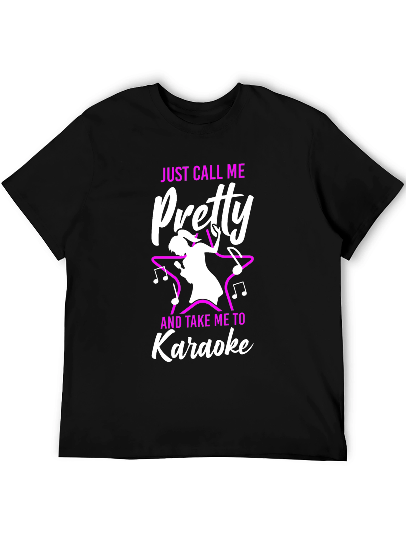 Just Call Me Pretty Karaoke T-Shirt