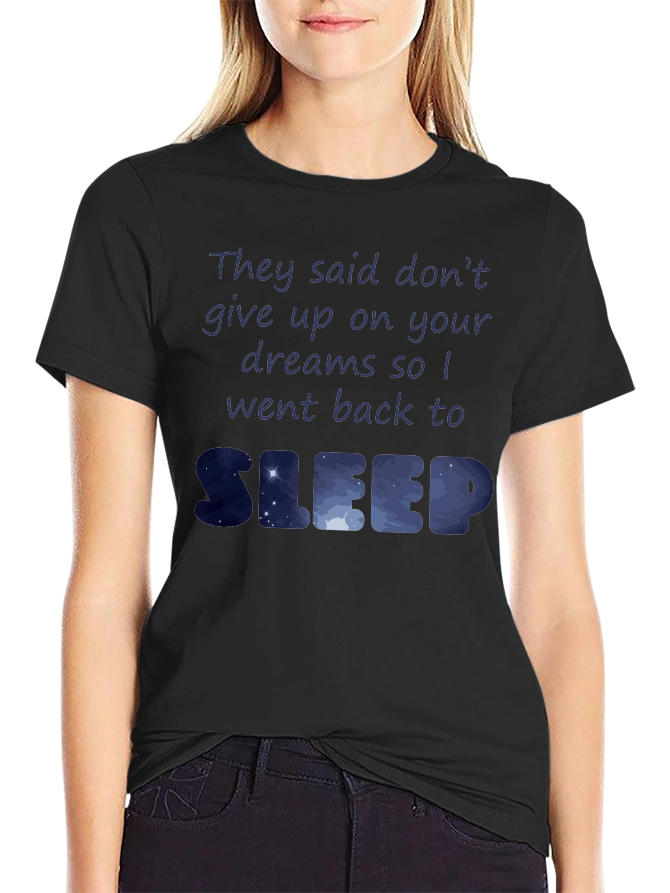 Dreamers Sleep Tee - Funny Graphic T-Shirt