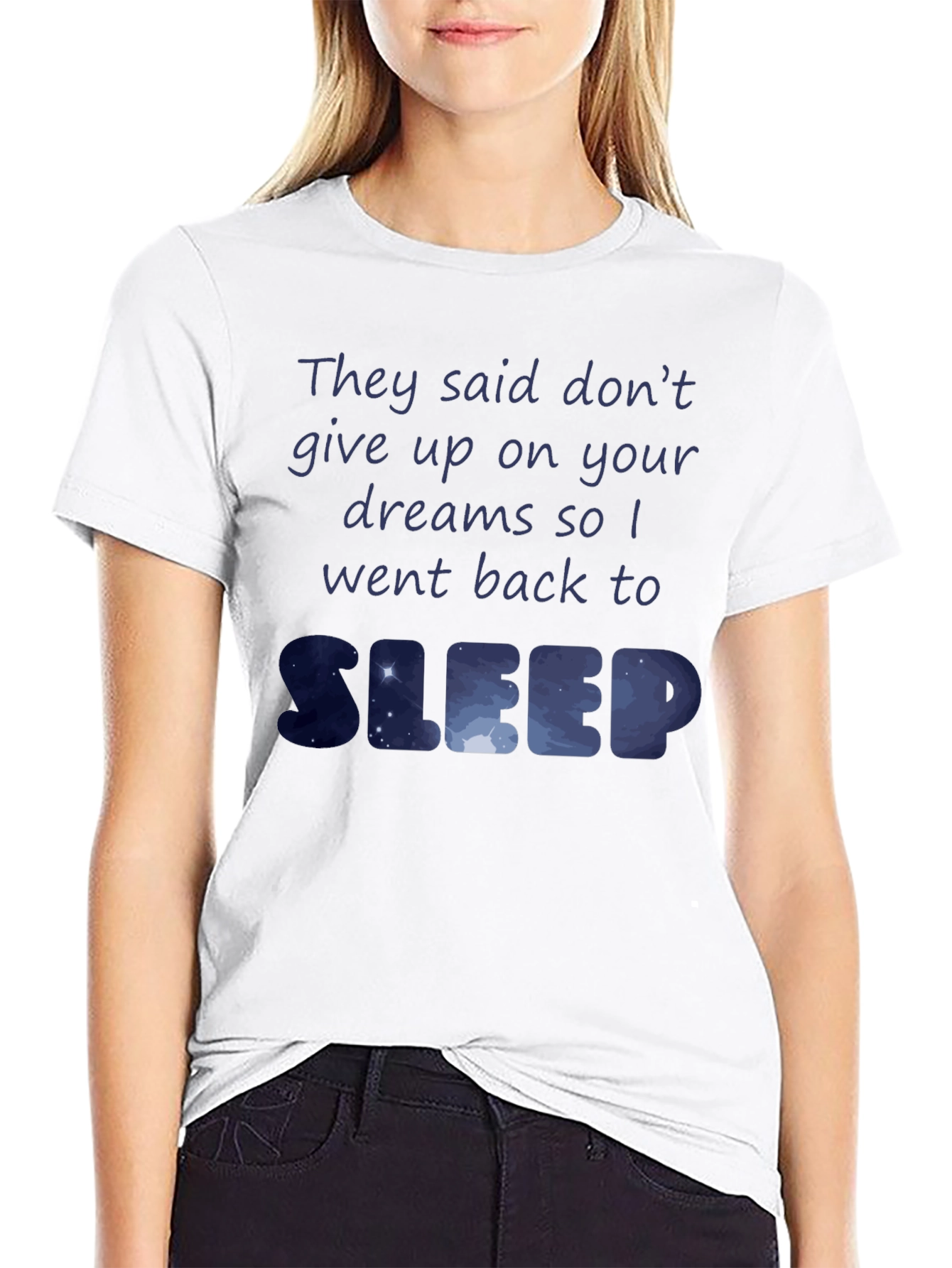 Dreamers Sleep Tee - Funny Graphic T-Shirt