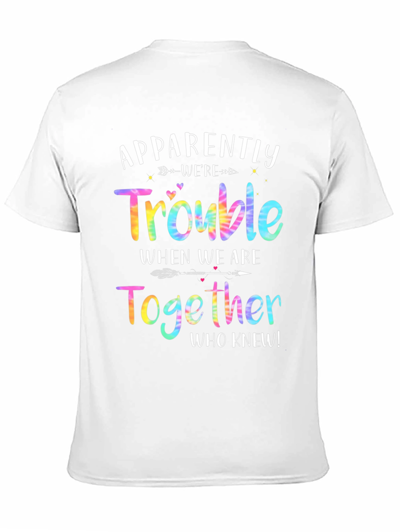 Apparently Were Trouble Together T-Shirt