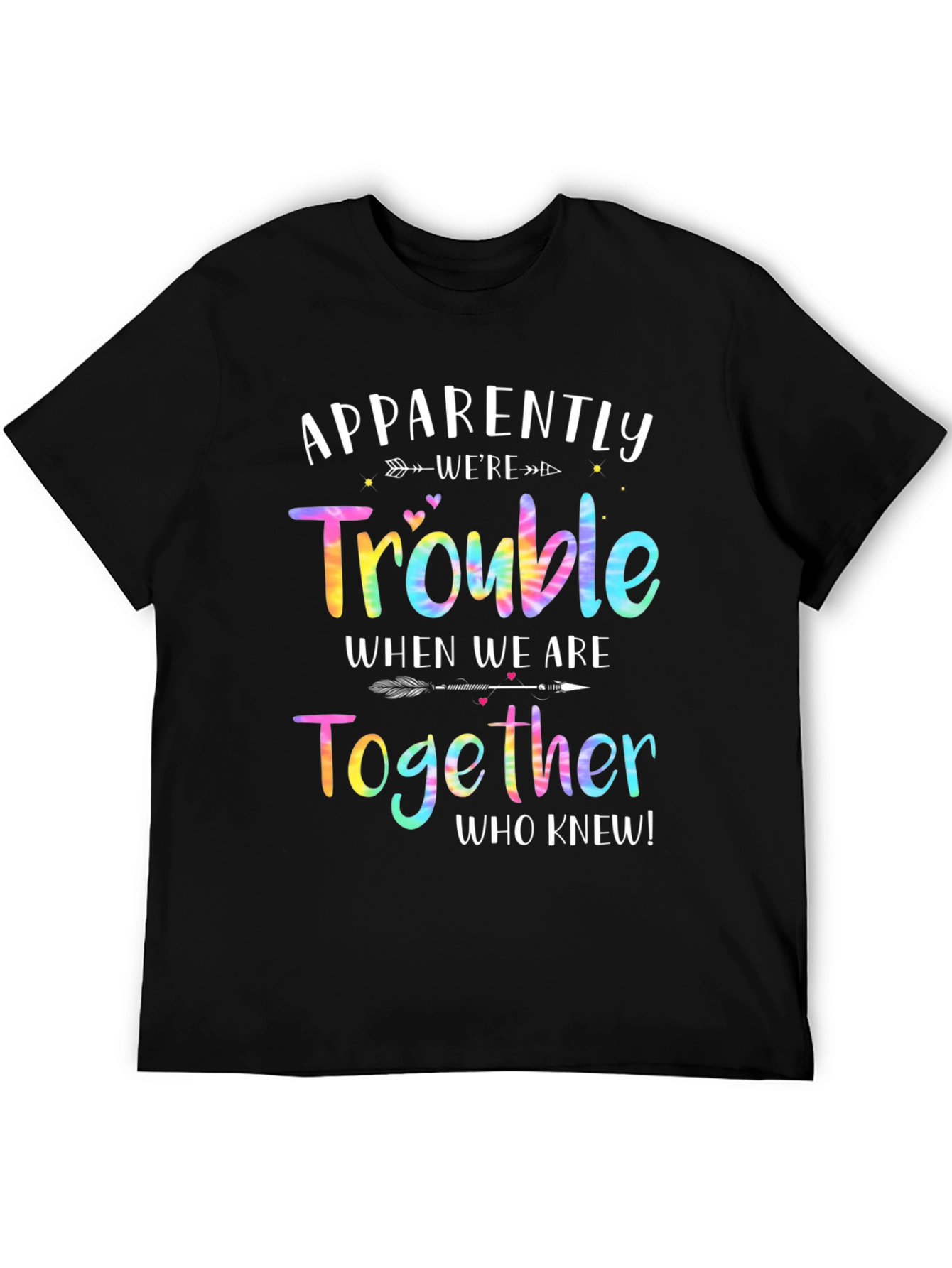 Apparently Were Trouble Together T-Shirt