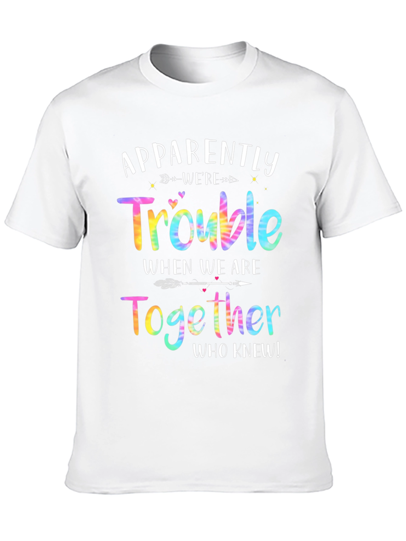 Apparently Were Trouble Together T-Shirt
