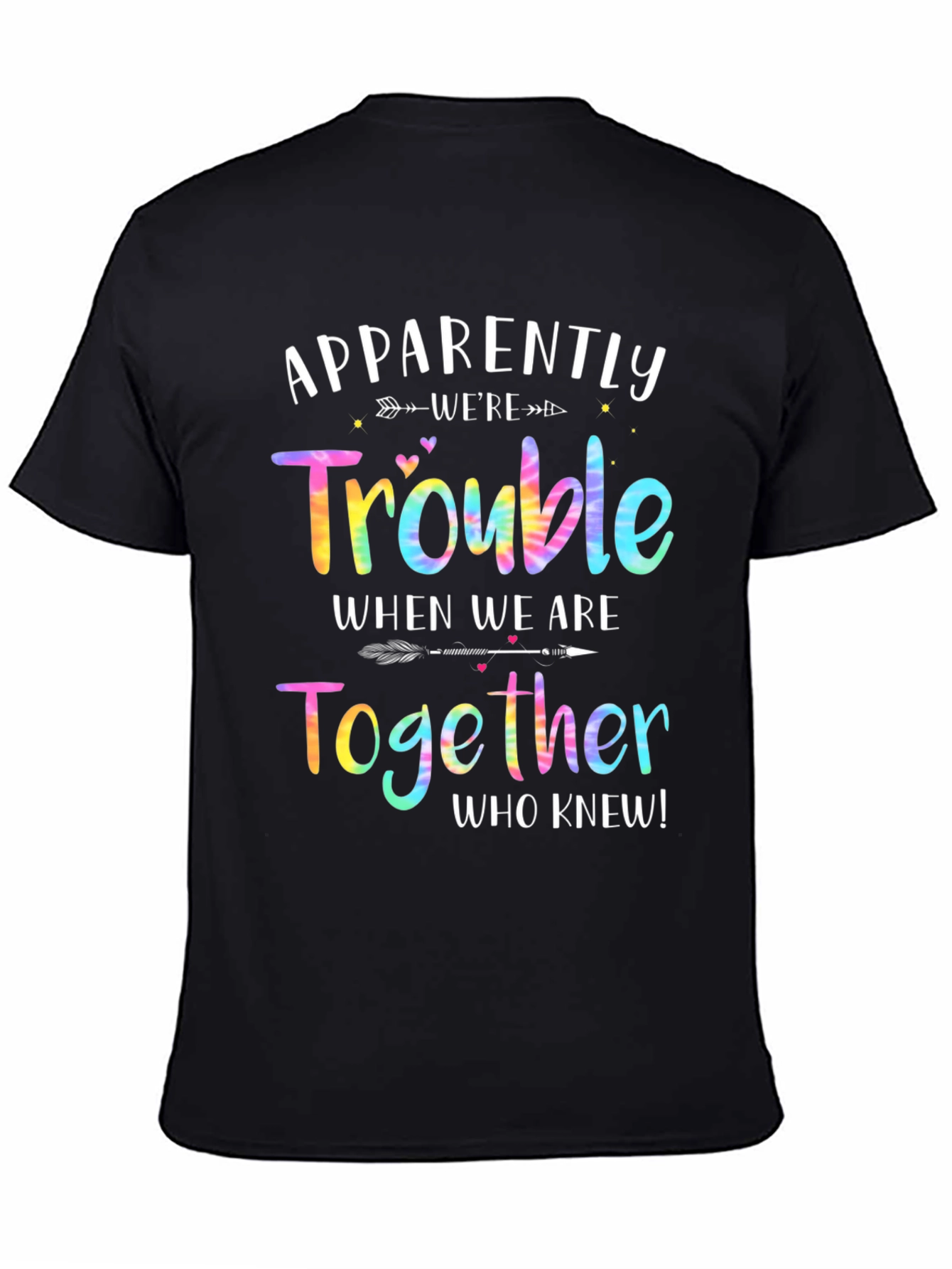 Apparently Were Trouble Together T-Shirt