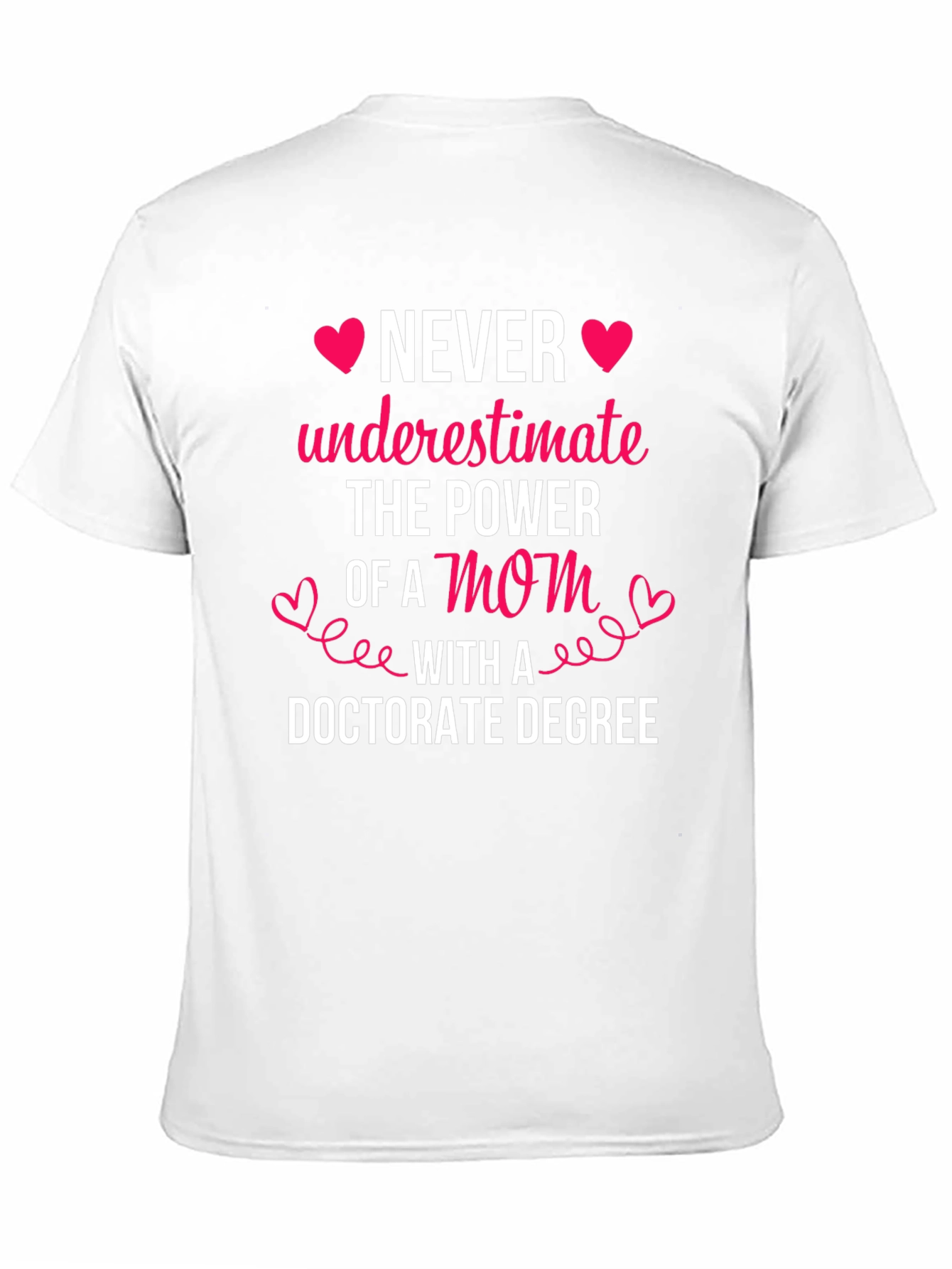 Mom Doctorate Degree Graphic T-Shirt