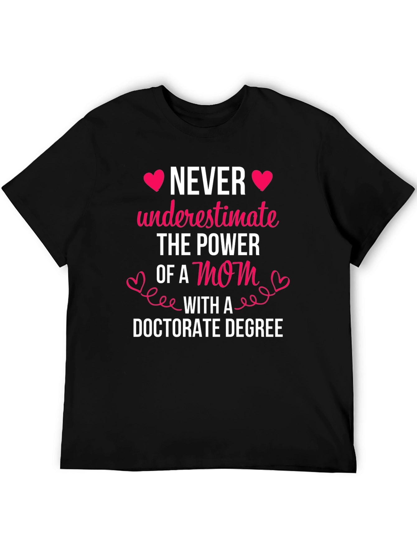 Mom Doctorate Degree Graphic T-Shirt