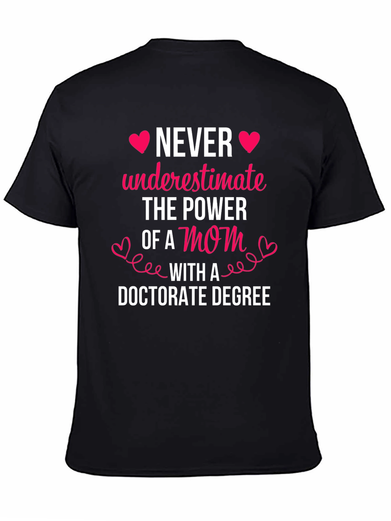 Mom Doctorate Degree Graphic T-Shirt