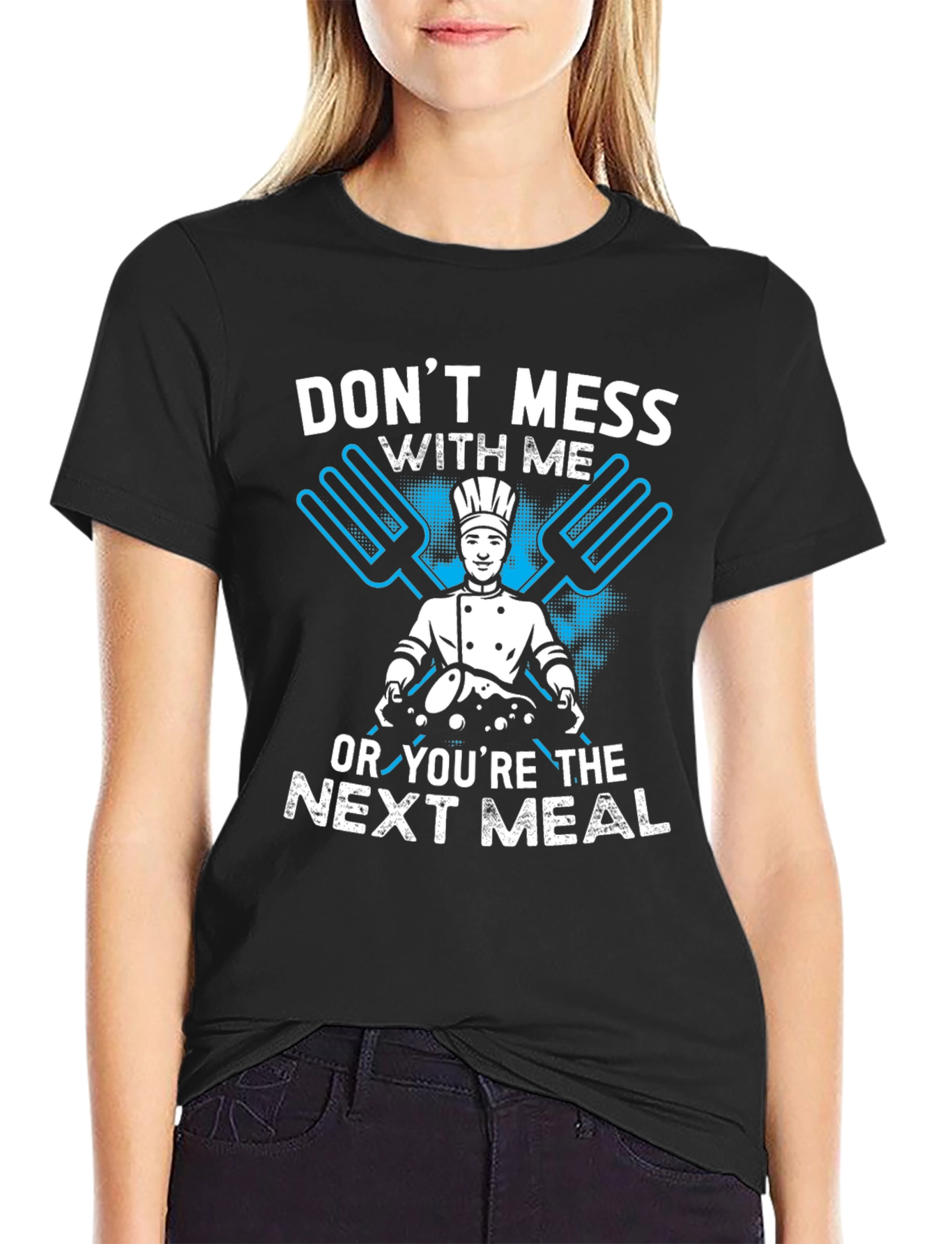 Dont Mess With Me Chef Graphic T-Shirt